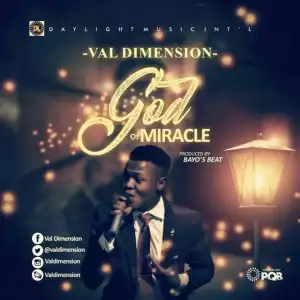 Val Dimension - God Of Miracles